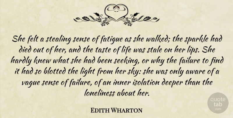 Edith Wharton Quote About Loneliness, Sky, Light: She Felt A Stealing Sense...