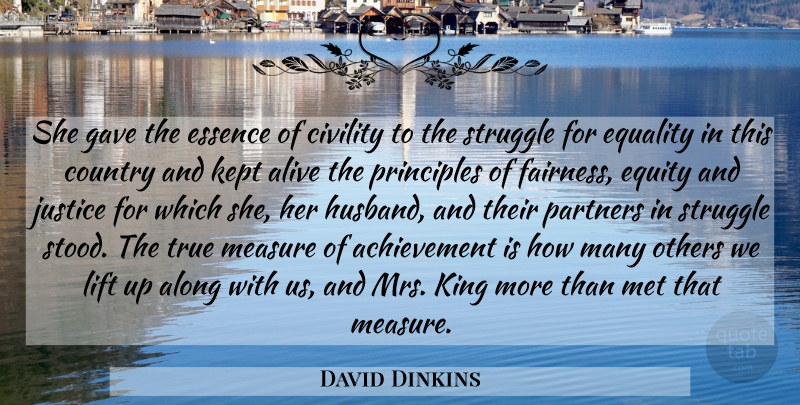 David Dinkins Quote About Achievement, Alive, Along, Civility, Country: She Gave The Essence Of...