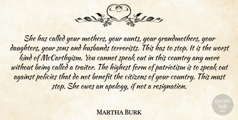 Martha Burk Quote About Against, Benefit, Cannot, Citizens, Country: She Has Called Your Mothers...