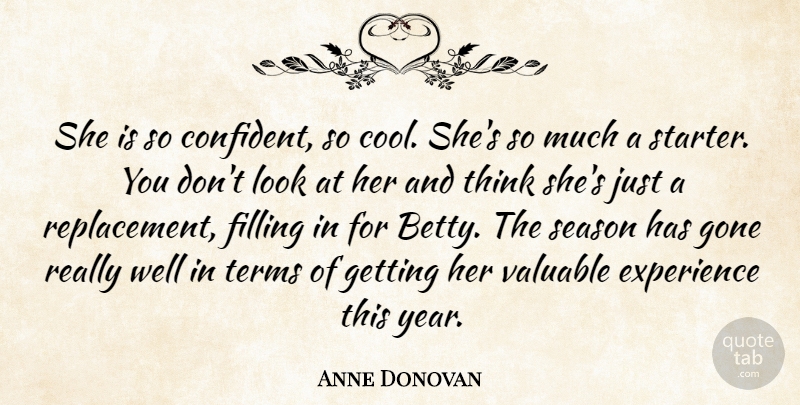 Anne Donovan Quote About Experience, Filling, Gone, Season, Terms: She Is So Confident So...