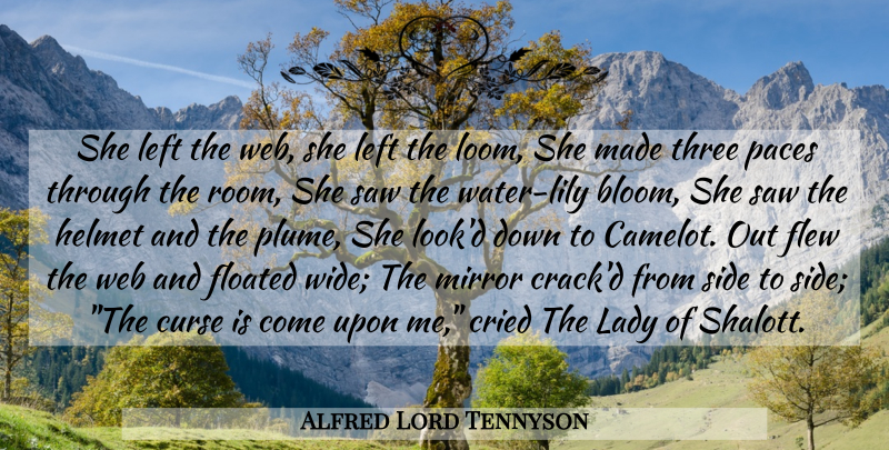 Alfred Lord Tennyson Quote About Mirrors, Water Lily, Cracks: She Left The Web She...