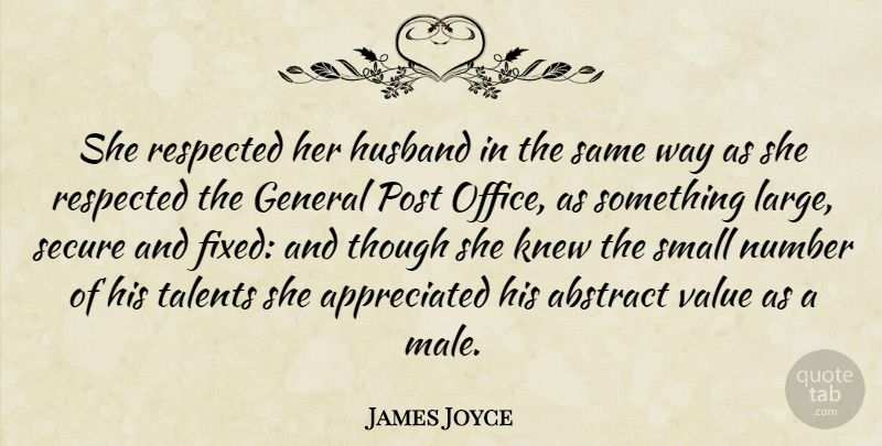 James Joyce Quote About Husband, Small Numbers, Office: She Respected Her Husband In...
