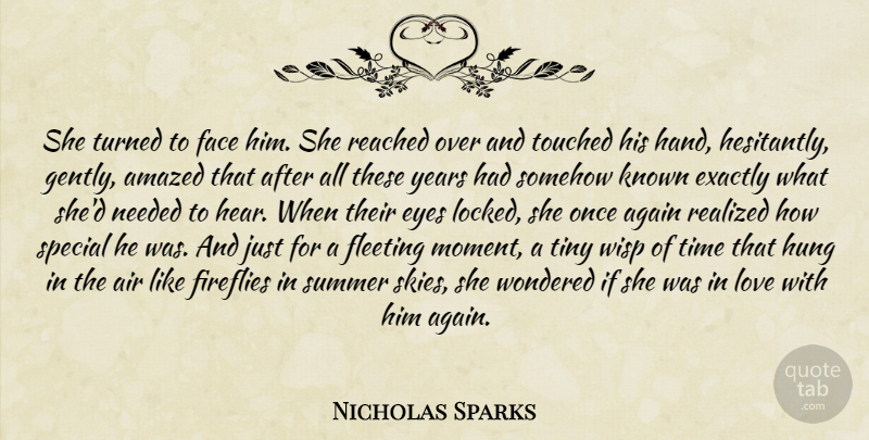 Nicholas Sparks Quote About Summer, Eye, Firefly: She Turned To Face Him...
