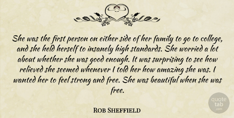 Rob Sheffield Quote About Beautiful, Strong, College: She Was The First Person...