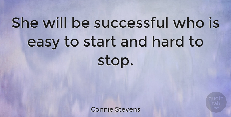 Connie Stevens Quote About Hard: She Will Be Successful Who...