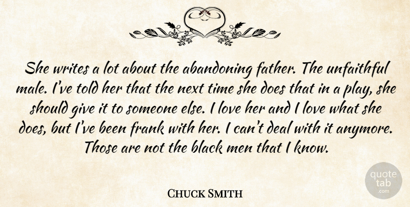 Chuck Smith Quote About Abandoning, Black, Deal, Frank, Love: She Writes A Lot About...