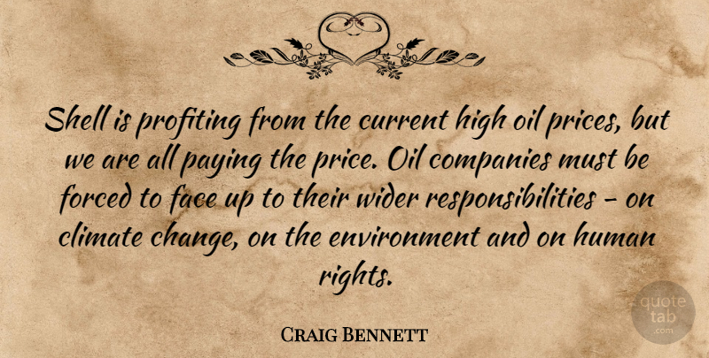 Craig Bennett Quote About Climate, Companies, Current, Environment, Face: Shell Is Profiting From The...