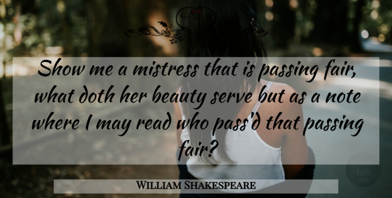 William Shakespeare Quote About Mistress, Her Beauty, May: Show Me A Mistress That...