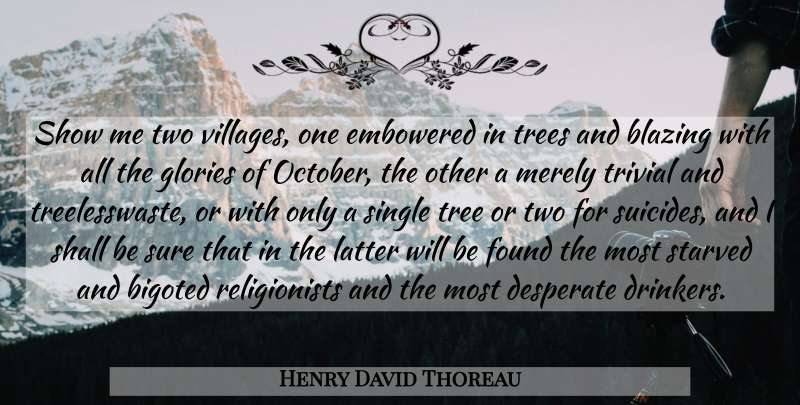 Henry David Thoreau Quote About Suicide, Two, Tree: Show Me Two Villages One...