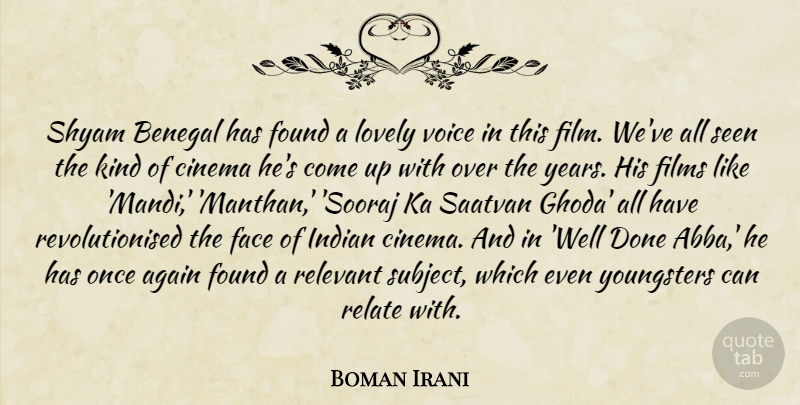 Boman Irani Quote About Again, Films, Found, Indian, Lovely: Shyam Benegal Has Found A...