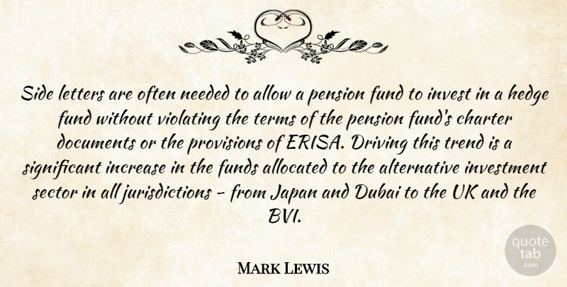 Mark Lewis Quote About Allow, Charter, Documents, Driving, Dubai: Side Letters Are Often Needed...