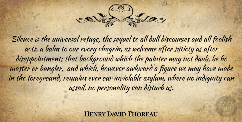 Henry David Thoreau Quote About Disappointment, Silence, Personality: Silence Is The Universal Refuge...