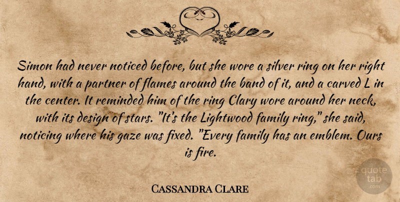 Cassandra Clare Quote About Stars, Flames, Hands: Simon Had Never Noticed Before...
