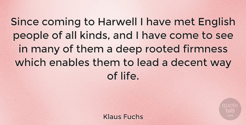 Klaus Fuchs Quote About People, Way, Kind: Since Coming To Harwell I...