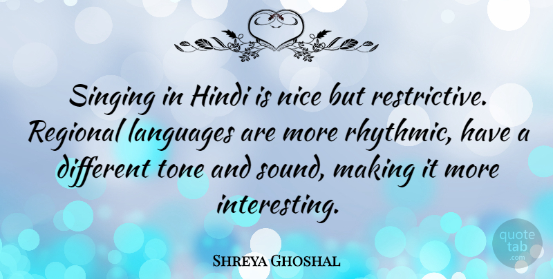 Shreya Ghoshal Quote About Hindi, Languages, Regional, Tone: Singing In Hindi Is Nice...
