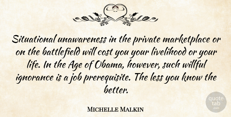 Michelle Malkin Quote About Birthday, Jobs, Ignorance: Situational Unawareness In The Private...
