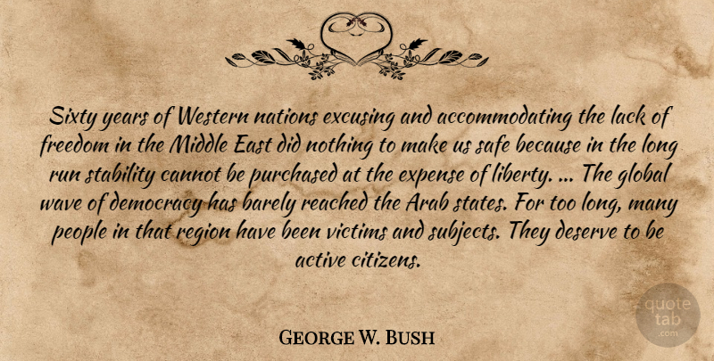 George W. Bush Quote About Running, Democracies Have, Years: Sixty Years Of Western Nations...