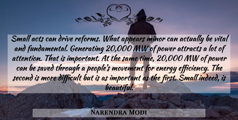 Narendra Modi Quote About Beautiful, Small Acts, People: Small Acts Can Drive Reforms...