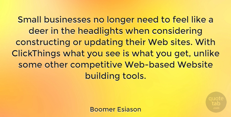 Boomer Esiason Quote About Needs, Tools, Deer: Small Businesses No Longer Need...