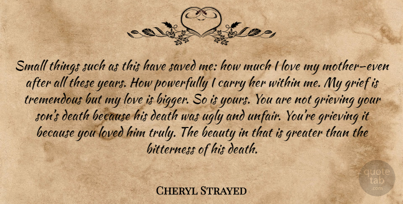 Cheryl Strayed Quote About Mother, Grief, Son: Small Things Such As This...