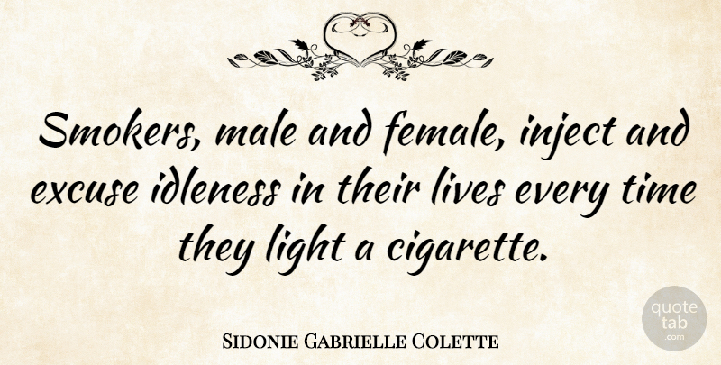 Sidonie Gabrielle Colette Quote About Failure, Light, Glowing: Smokers Male And Female Inject...