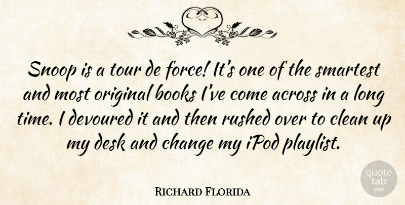 Richard Florida Quote About Book, Ipods, Long: Snoop Is A Tour De...