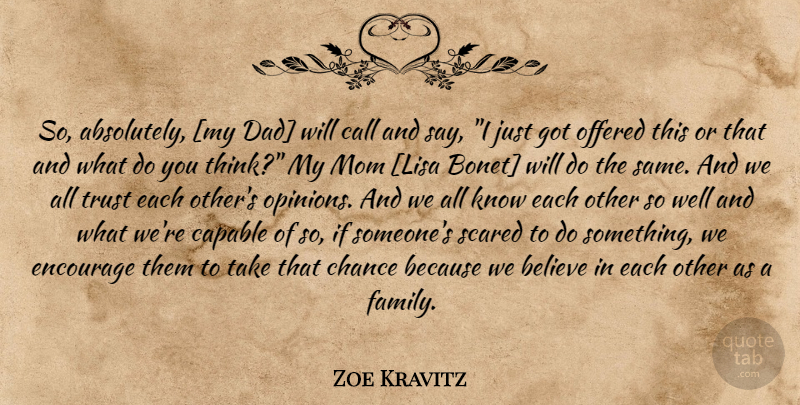 Zoe Kravitz Quote About Mom, Dad, Believe: So Absolutely My Dad Will...