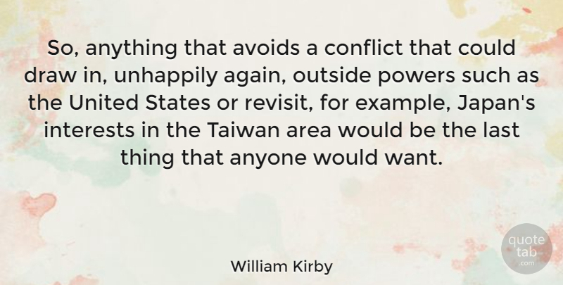William Kirby Quote About Anyone, Area, Avoids, Draw, English Scientist: So Anything That Avoids A...