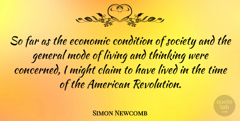Simon Newcomb Quote About Thinking, Might, Revolution: So Far As The Economic...