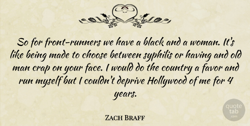 Zach Braff Quote About Running, Country, Men: So For Front Runners We...