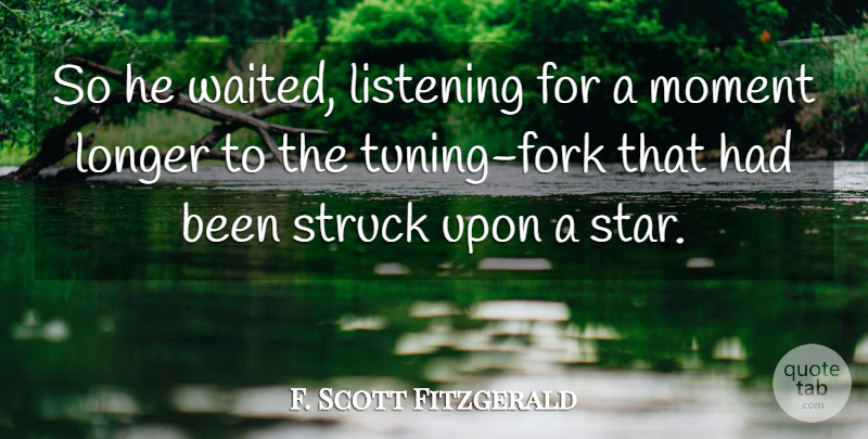 F. Scott Fitzgerald Quote About Stars, Listening, Tuning: So He Waited Listening For...