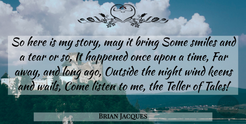 Brian Jacques Quote About Night, Long Ago, Wind: So Here Is My Story...