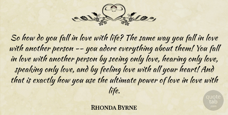 Rhonda Byrne Quote About Inspirational, Falling In Love, Love Life: So How Do You Fall...