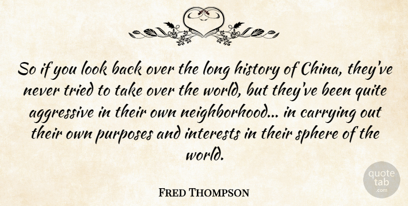 Fred Thompson Quote About Long, Looks, Purpose: So If You Look Back...