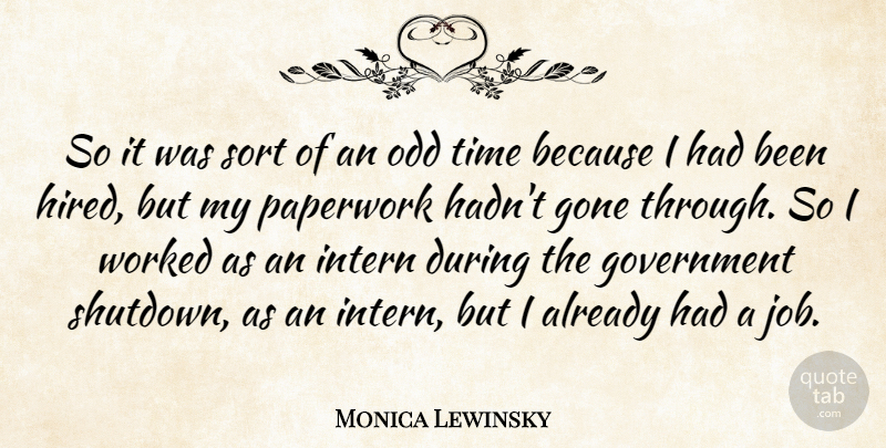 Monica Lewinsky Quote About Jobs, Government, Gone: So It Was Sort Of...
