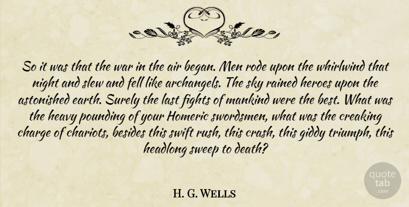 H. G. Wells Quote About War, Hero, Fighting: So It Was That The...