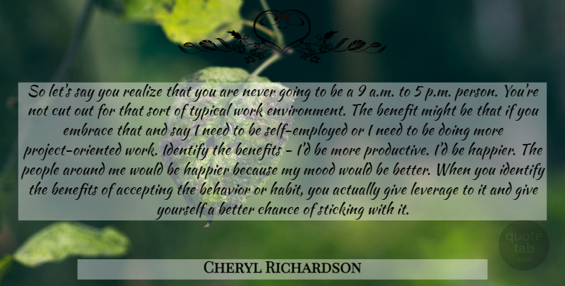 Cheryl Richardson Quote About Cutting, Self, Giving: So Lets Say You Realize...