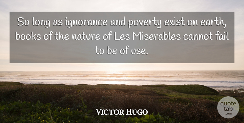 Victor Hugo Quote About Book, Ignorance, Long: So Long As Ignorance And...