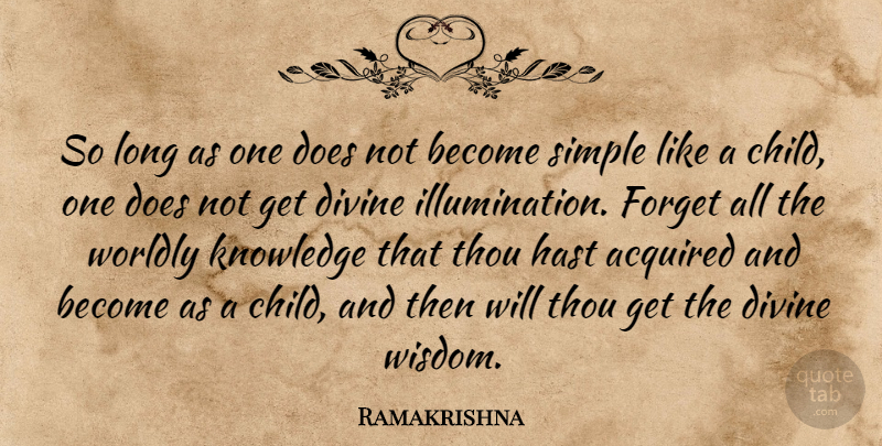 Ramakrishna Quote About Children, Simple, Illumination: So Long As One Does...