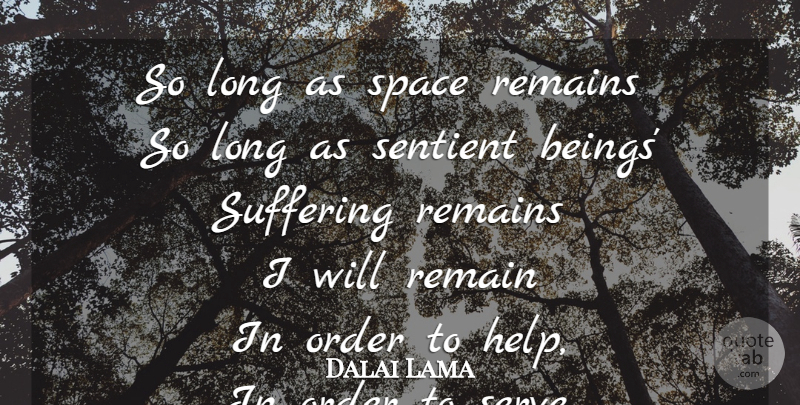 Dalai Lama Quote About Compassion, Order, Space: So Long As Space Remains...