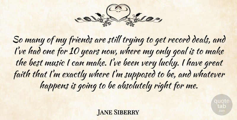 Jane Siberry Quote About Years, Goal, Trying: So Many Of My Friends...