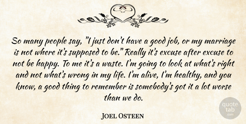 Joel Osteen Quote About Jobs, People, Healthy: So Many People Say I...