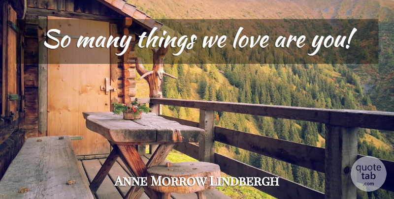Anne Morrow Lindbergh Quote About Grandparent: So Many Things We Love...