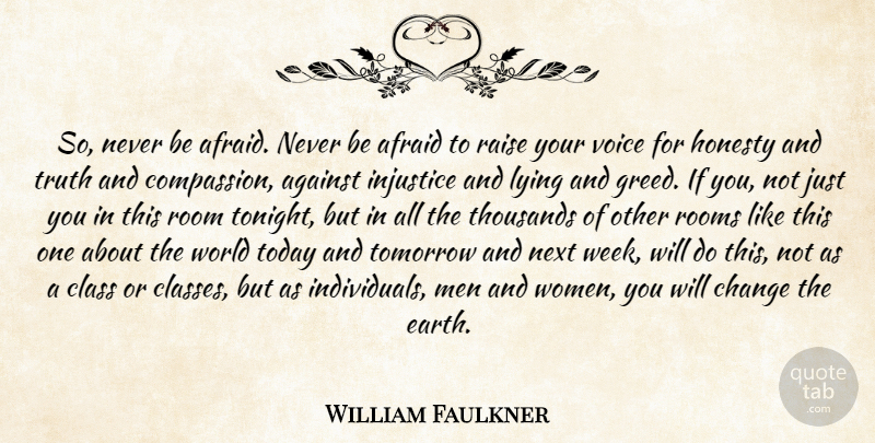 William Faulkner Quote About Honesty, Lying, Men: So Never Be Afraid Never...