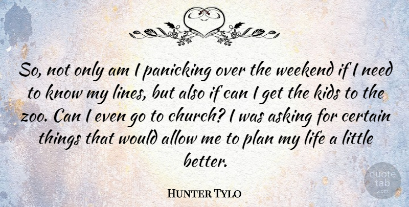 Hunter Tylo Quote About Zoos, Kids, Weekend: So Not Only Am I...