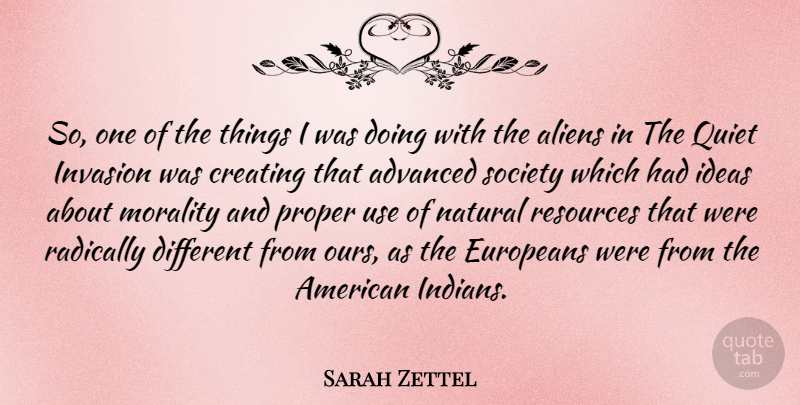 Sarah Zettel Quote About Ideas, Creating, Use: So One Of The Things...