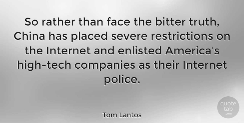Tom Lantos Quote About America, Police, Enlisting: So Rather Than Face The...