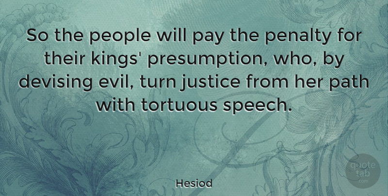 Hesiod Quote About Kings, People, Evil: So The People Will Pay...