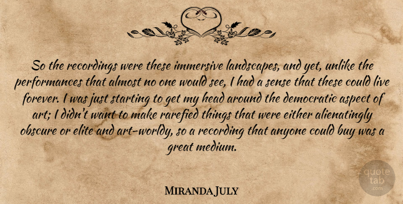 Miranda July Quote About Art, Forever, Landscape: So The Recordings Were These...