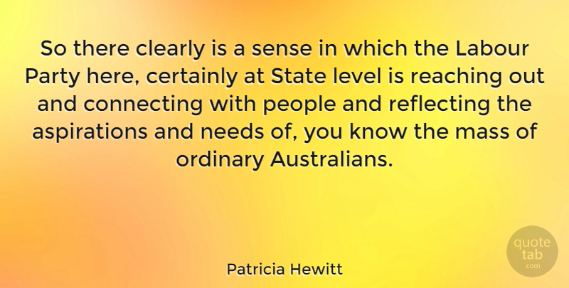 Patricia Hewitt Quote About Certainly, Clearly, Connecting, Labour, Mass: So There Clearly Is A...